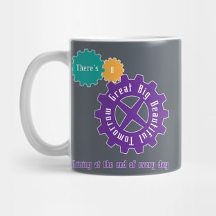 Great Big beautiful Tomorrow Mug